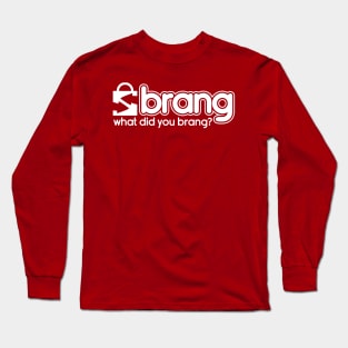 Brang Long Sleeve T-Shirt